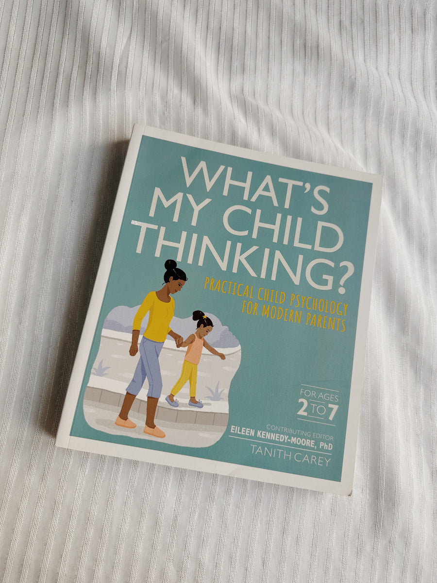 (AS IS) What’s My Child Thinking?: Practical Child Psychology For Modern Parents