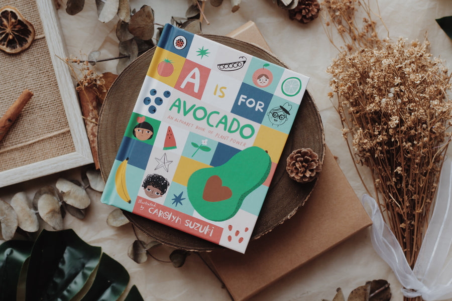 A is for Avocado: An Alphabet Book of Plant Power